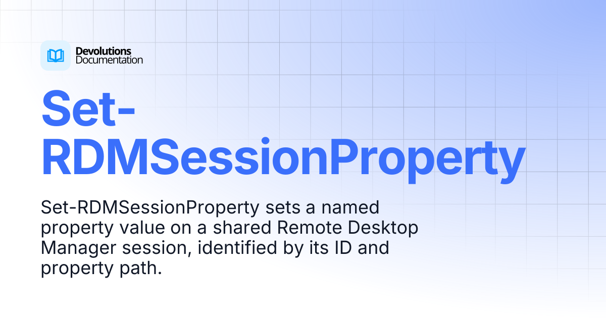Set-RDMSessionProperty | Devolutions PowerShell | Devolutions Documentation