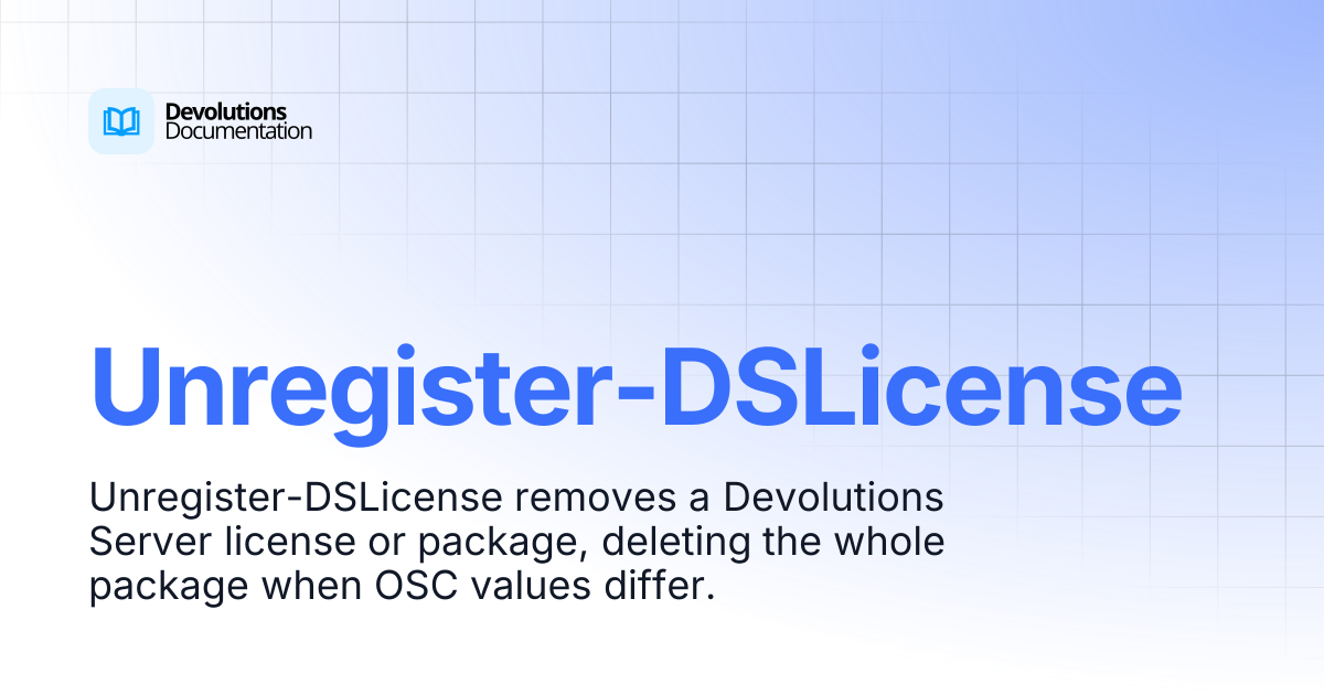 Unregister-DSLicense | Devolutions PowerShell | Devolutions Documentation