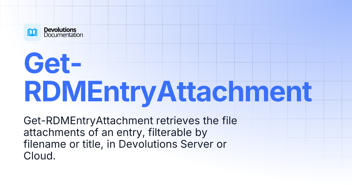 Get-RDMEntryAttachment | Devolutions PowerShell | Devolutions Documentation