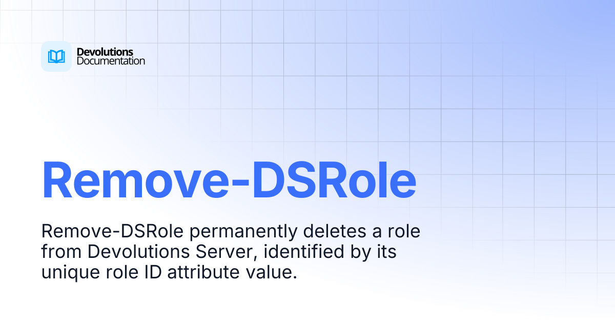 Remove-DSRole | Devolutions PowerShell | Devolutions Documentation