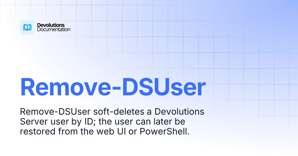 Remove-DSUser | Devolutions PowerShell | Devolutions Documentation