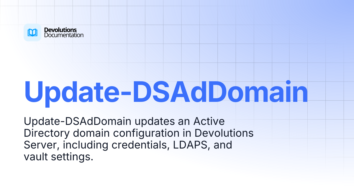 Update-DSAdDomain | Devolutions PowerShell | Devolutions Documentation