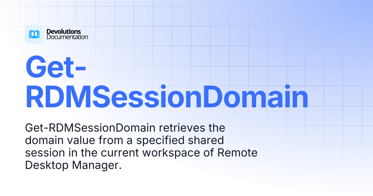 Get-RDMSessionDomain | Devolutions PowerShell | Devolutions Documentation
