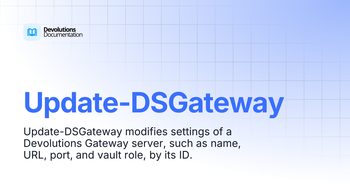 Update-DSGateway | Devolutions PowerShell | Devolutions Documentation