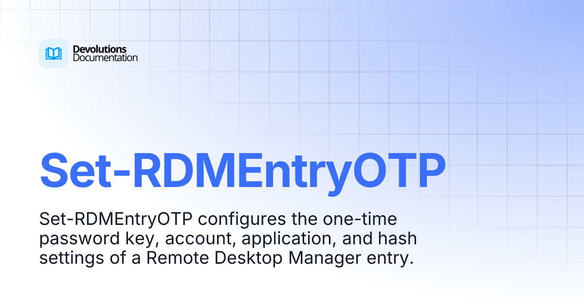 Set-RDMEntryOTP | Devolutions PowerShell | Devolutions Documentation