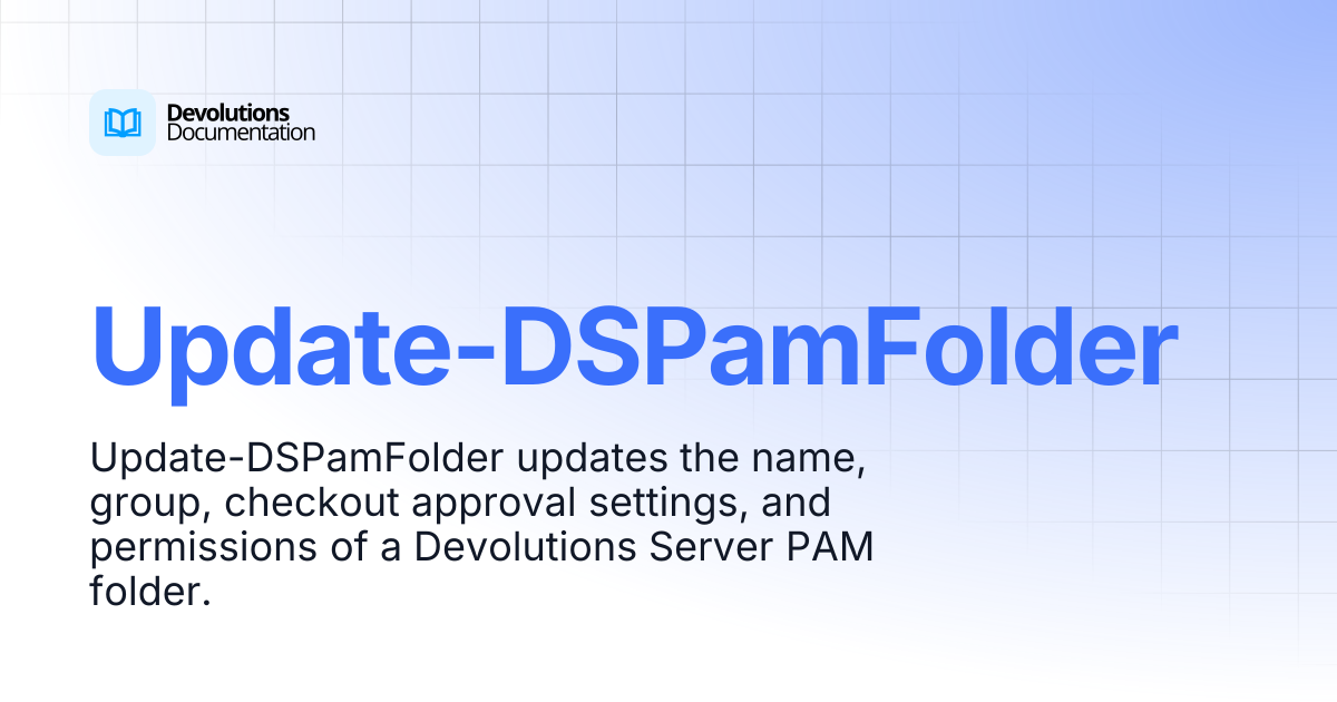 Update-DSPamFolder | Devolutions PowerShell | Devolutions Documentation