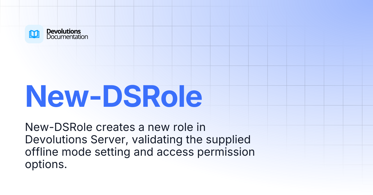 New-DSRole | Devolutions PowerShell | Devolutions Documentation