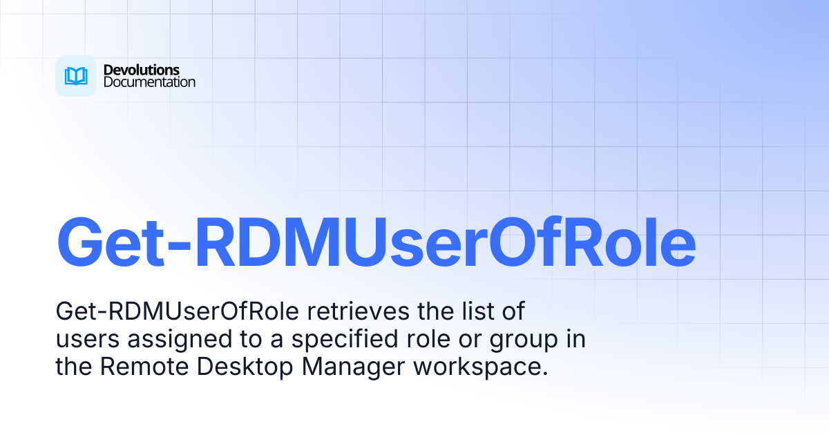 Get-RDMUserOfRole | Devolutions PowerShell | Devolutions Documentation