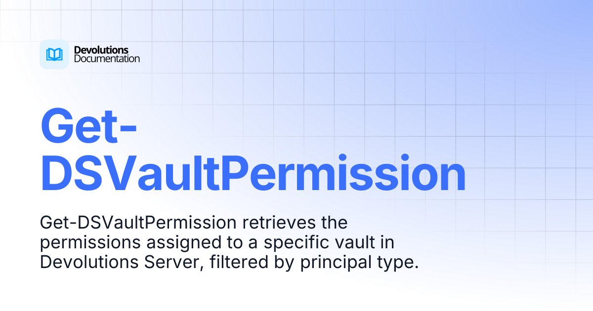 Get-DSVaultPermission | Devolutions PowerShell | Devolutions Documentation