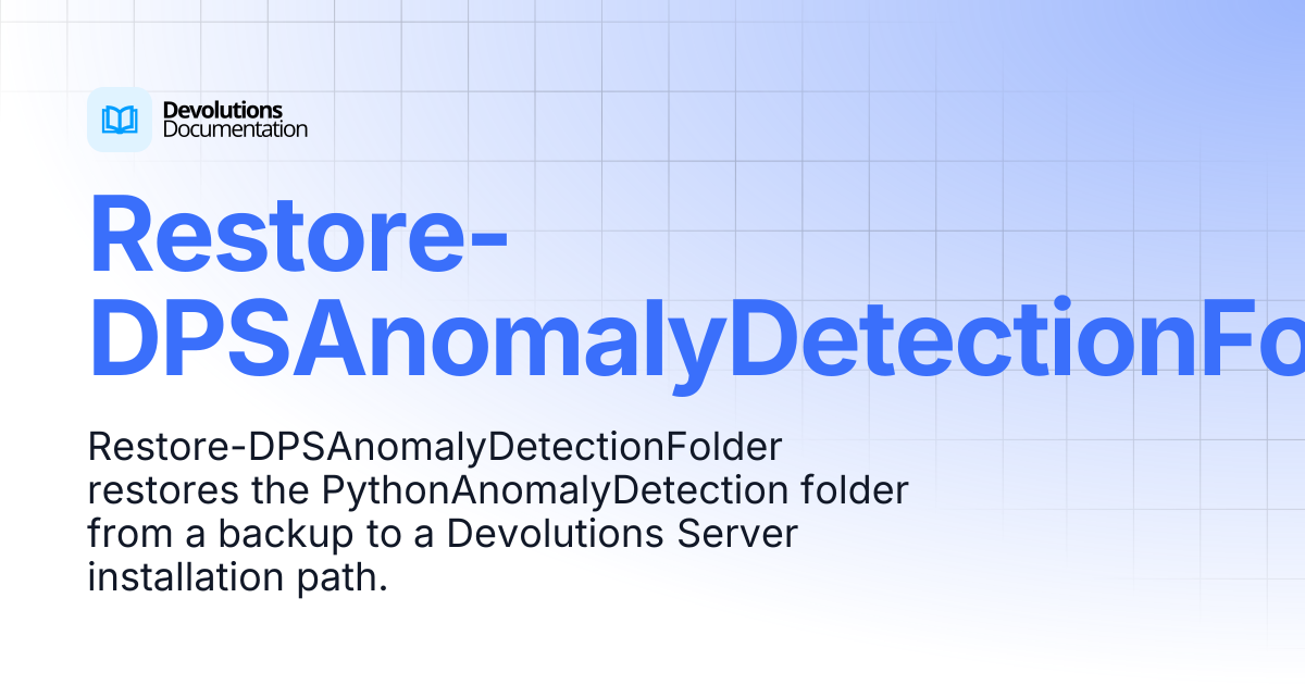 Restore-DPSAnomalyDetectionFolder | Devolutions PowerShell ...