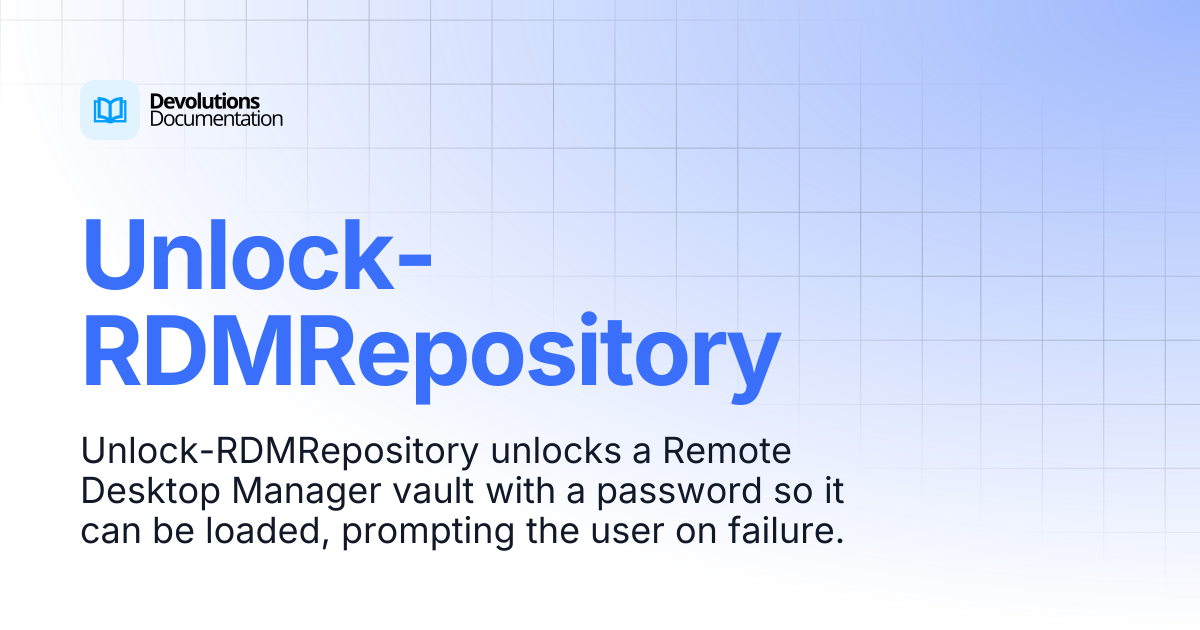Unlock-RDMRepository | Devolutions PowerShell | Devolutions Documentation