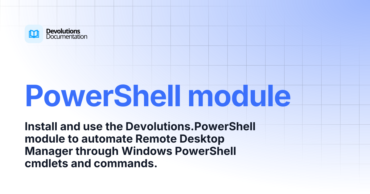 PowerShell module | Devolutions PowerShell | Devolutions Documentation