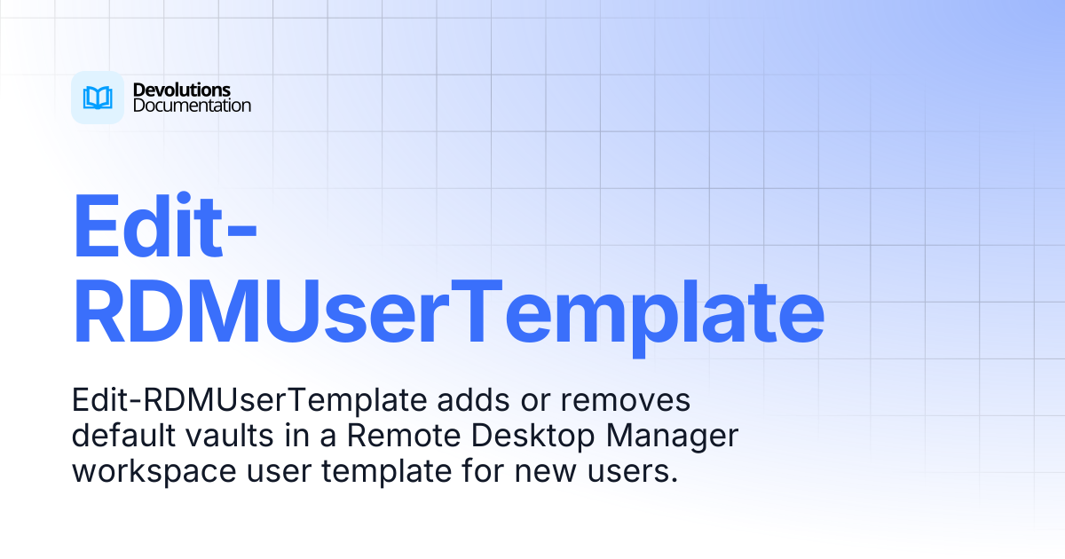 Edit-RDMUserTemplate | Devolutions PowerShell | Devolutions Documentation
