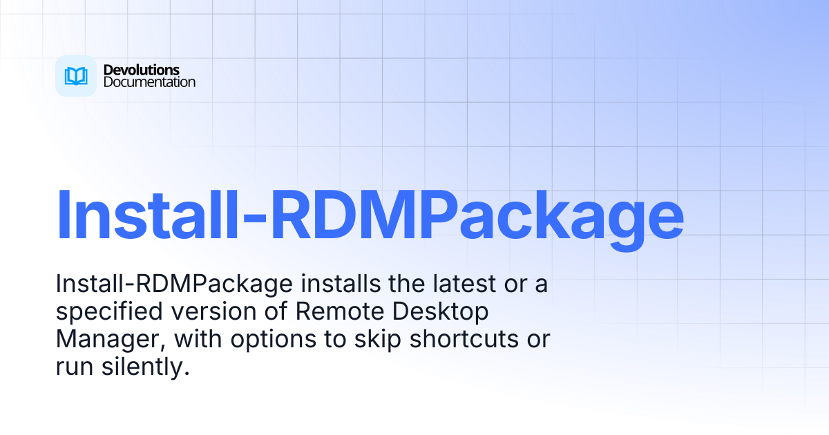 Install-RDMPackage | Devolutions PowerShell | Devolutions Documentation