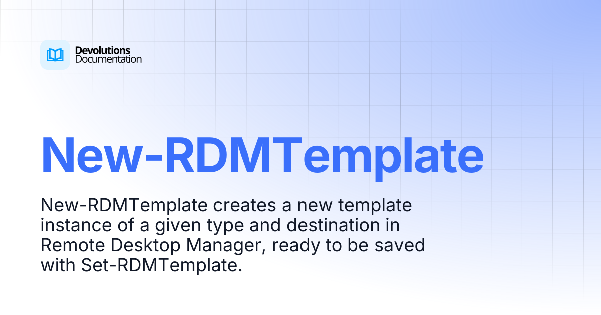 New-RDMTemplate | Devolutions PowerShell | Devolutions Documentation