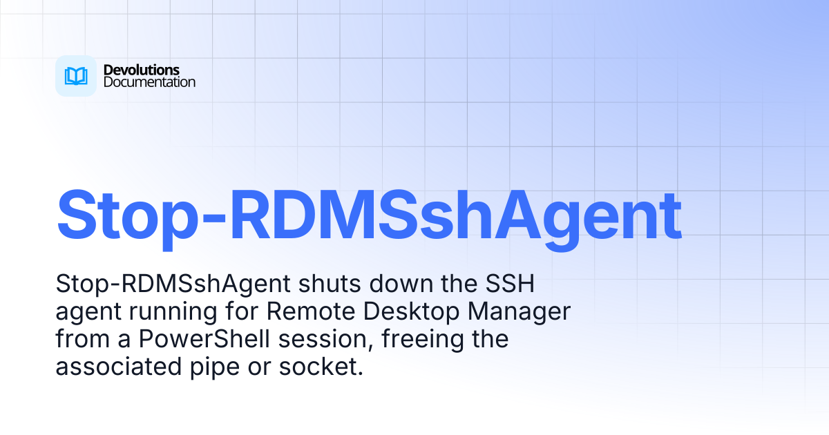 Stop-RDMSshAgent | Devolutions PowerShell | Devolutions Documentation