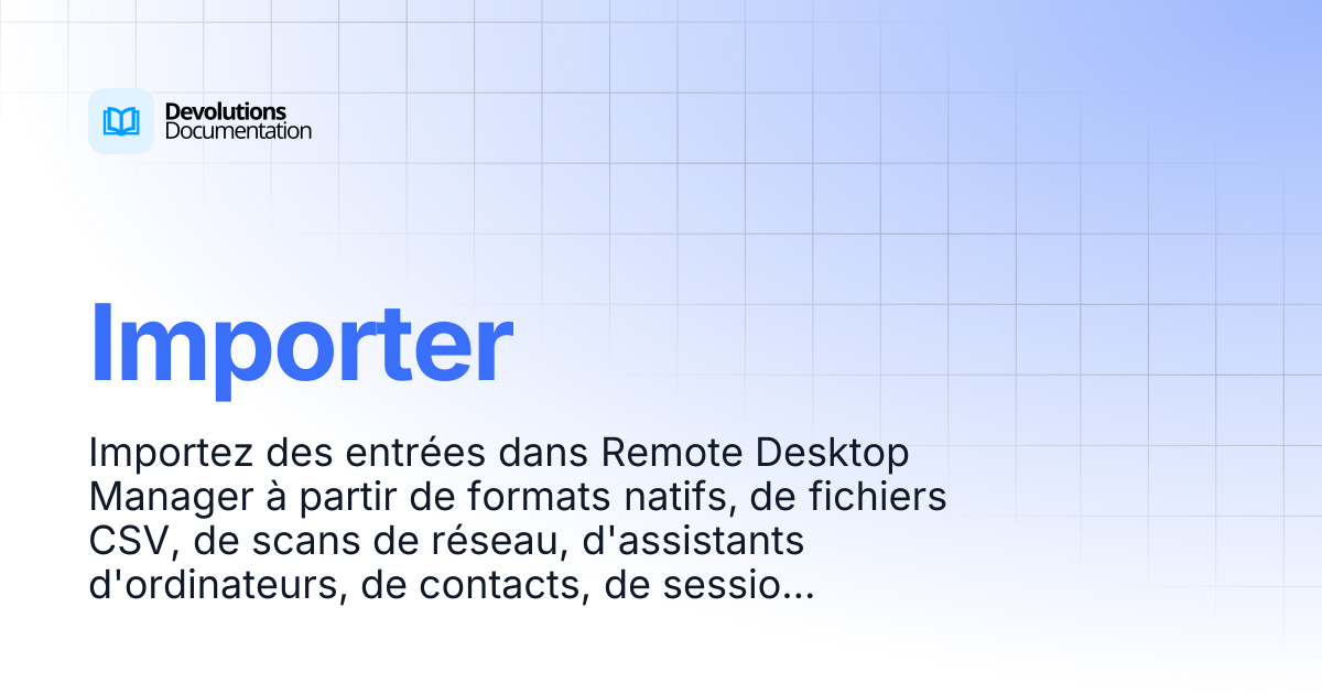 Importer | Devolutions RDM | Devolutions Documentation