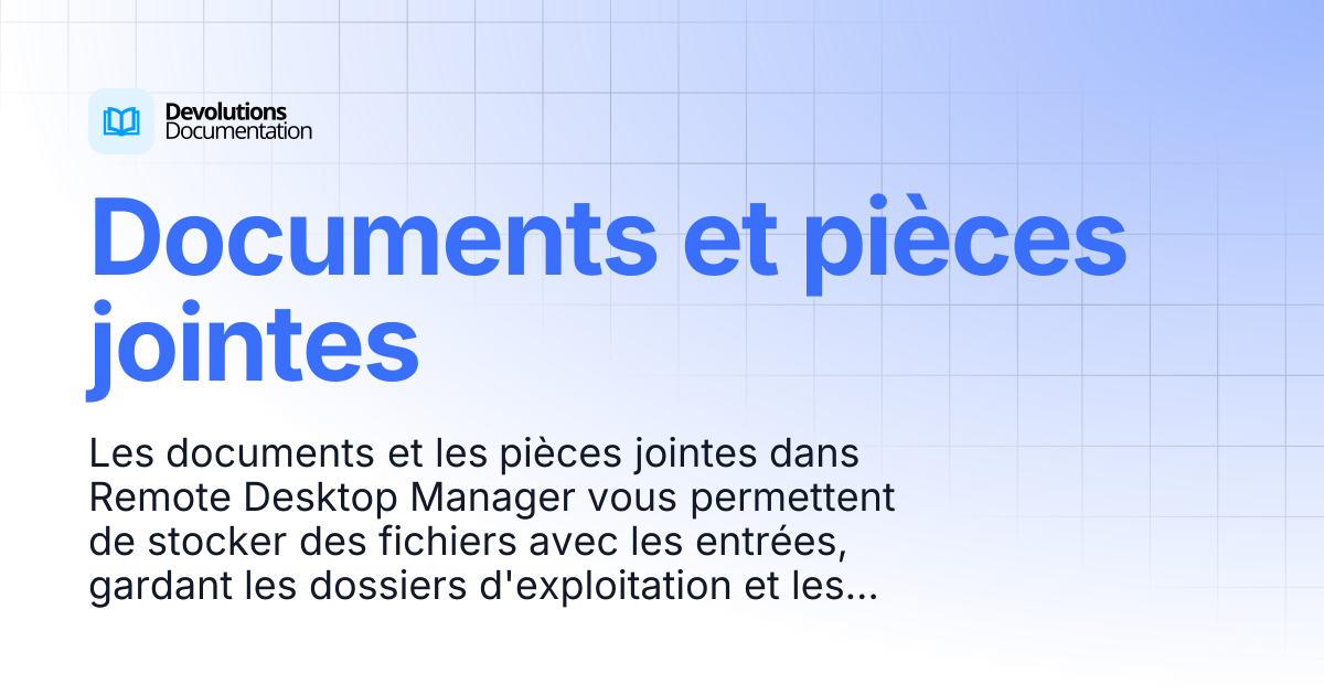 Documents et pièces jointes | Devolutions RDM | Devolutions Documentation