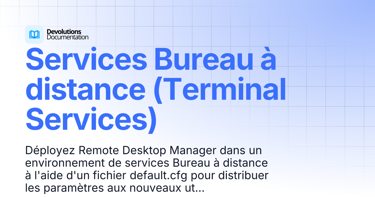 Remote Desktop Services (Terminal Services) | Devolutions RDM ...