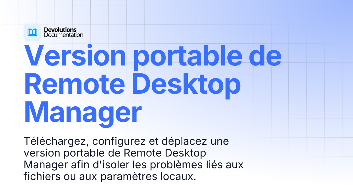 Version portable de Remote Desktop Manager | Devolutions RDM ...