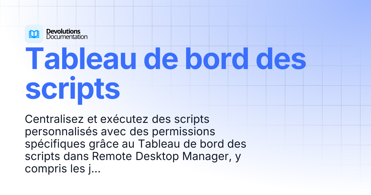 Tableau de bord des scripts | Devolutions RDM | Guides produits et ...