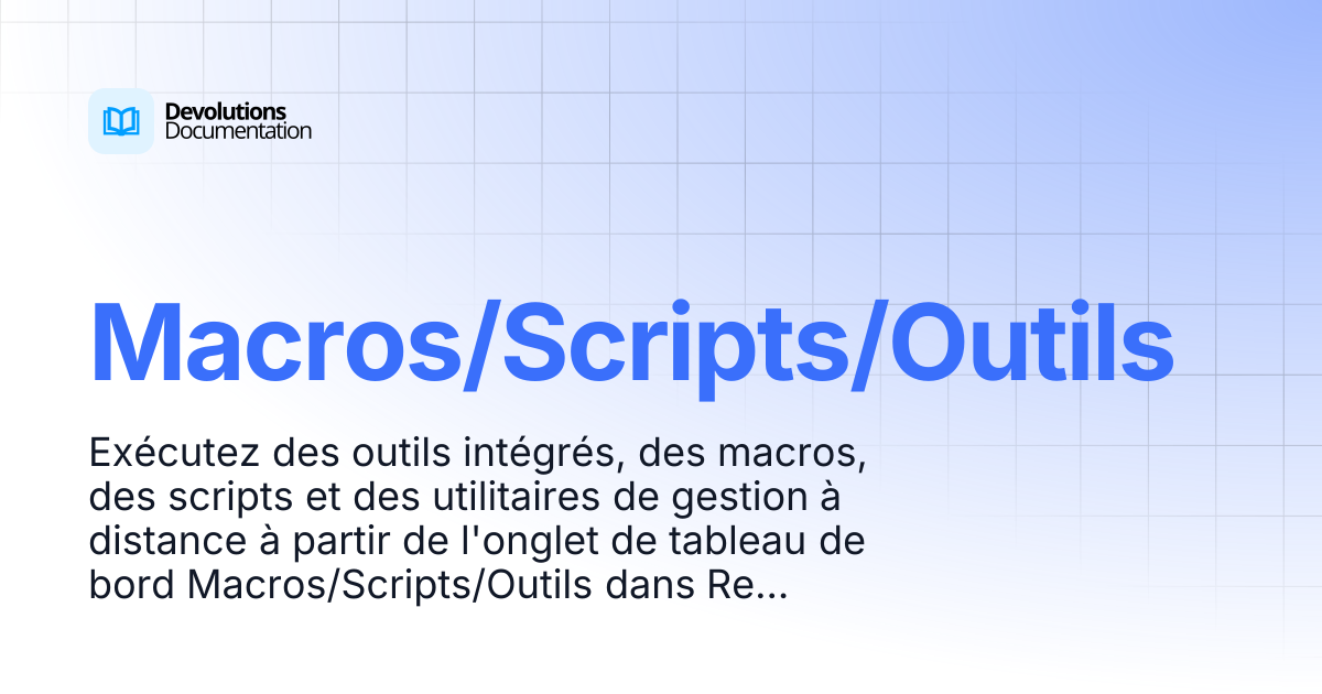 Macros/Scripts/Outils | Devolutions RDM | Devolutions Documentation