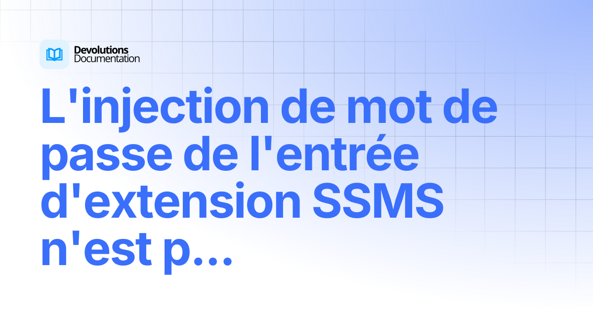 L'injection de mot de passe dans l'entrée de module complémentaire SSMS ...