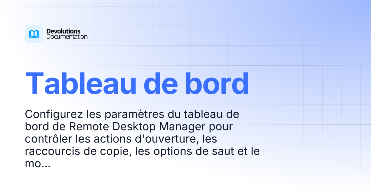 Tableau de bord | Devolutions RDM | Devolutions Documentation