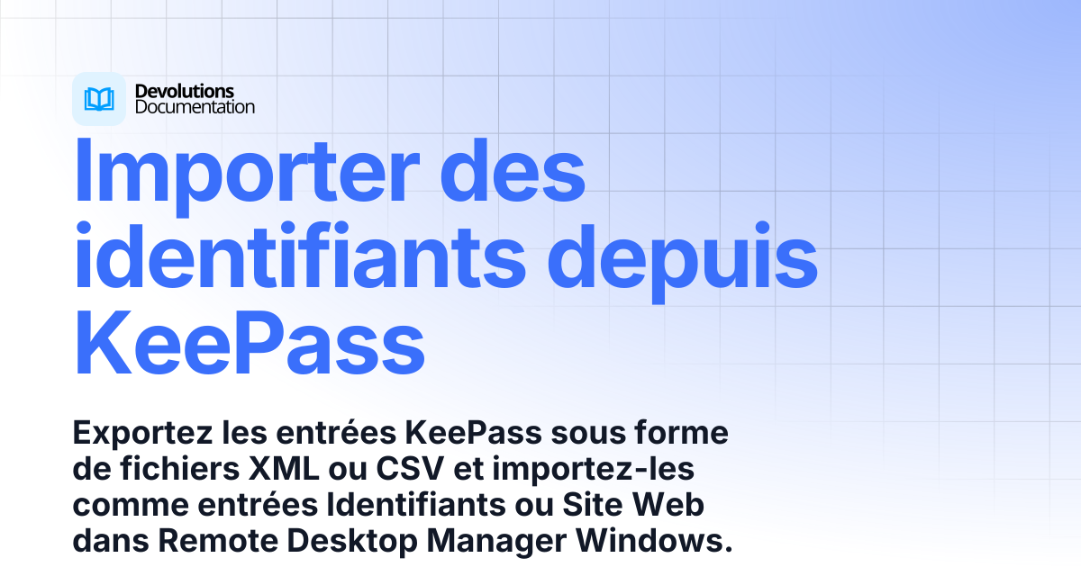 Importer des identifiants depuis KeePass | Devolutions RDM ...