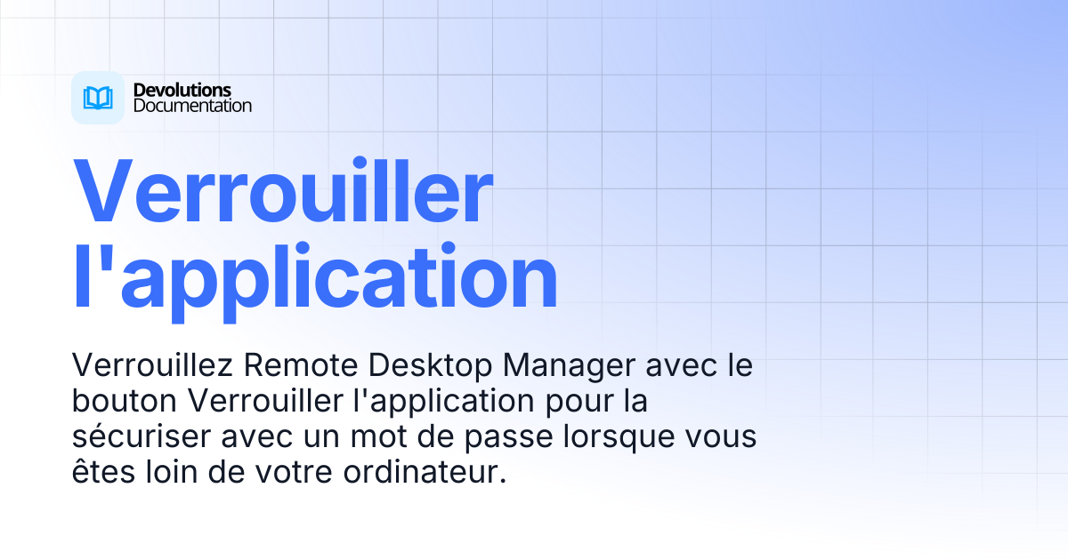 Verrouiller l'application | Devolutions RDM | Devolutions Documentation