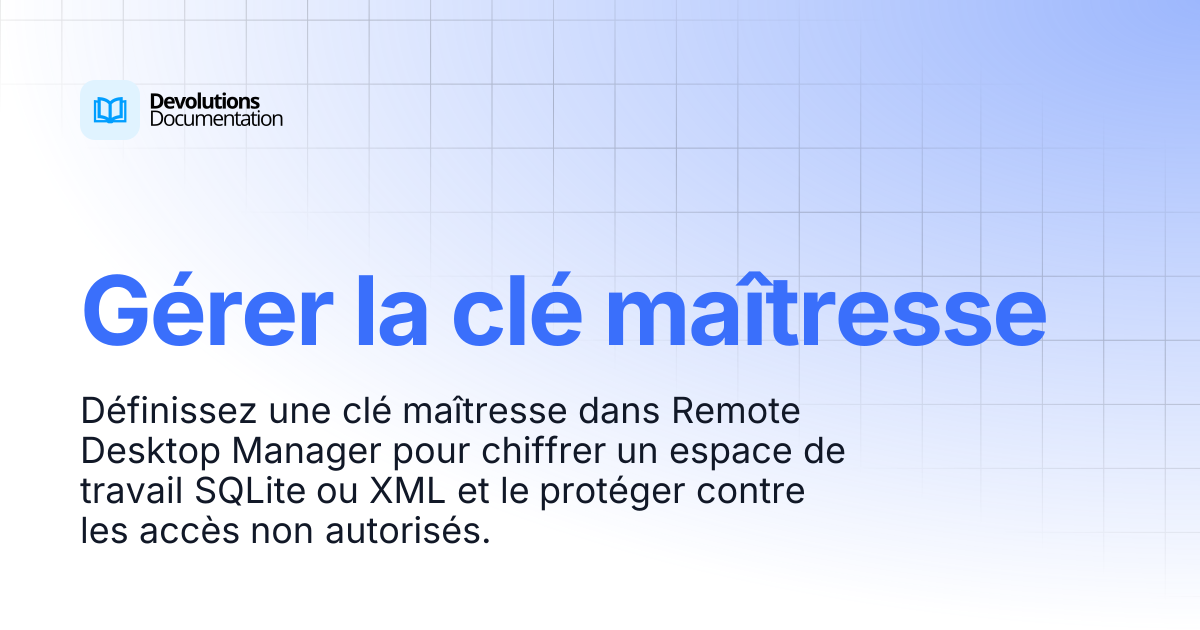 Gérer la clé principale | Devolutions RDM | Devolutions Documentation