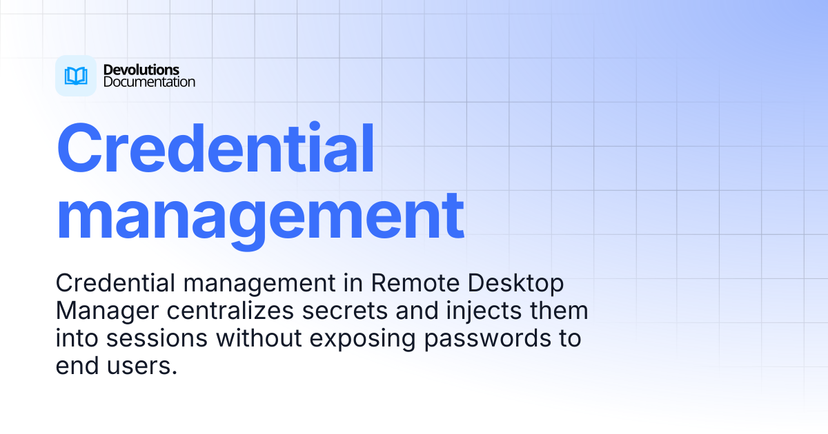 Credential management | Devolutions RDM | Devolutions Documentation
