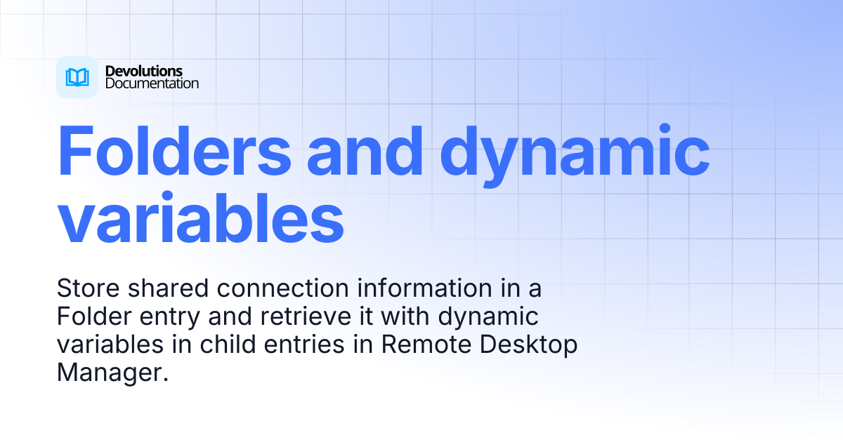 Folders and dynamic variables | Devolutions RDM | Devolutions Documentation