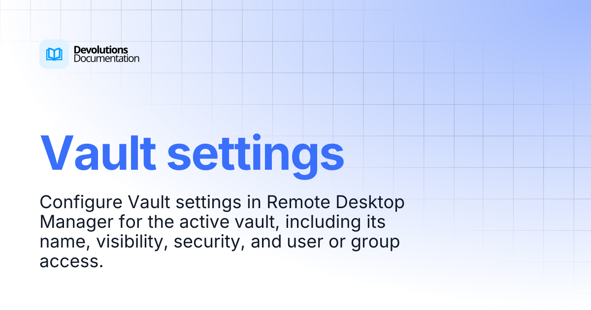 Vault settings | Devolutions RDM | Devolutions Documentation