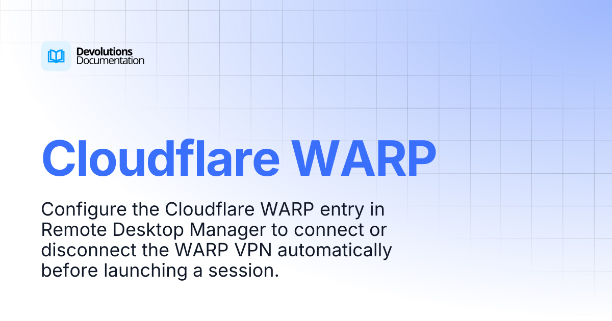 Cloudflare WARP | Devolutions RDM | Devolutions Documentation