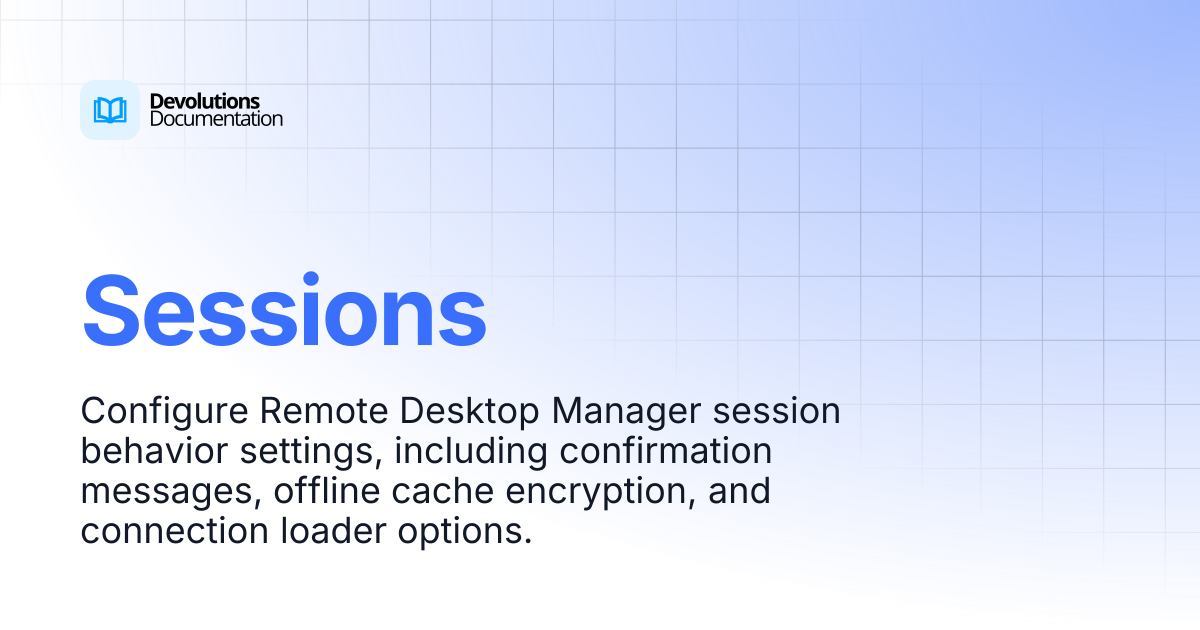 Sessions | Devolutions RDM | Devolutions Documentation