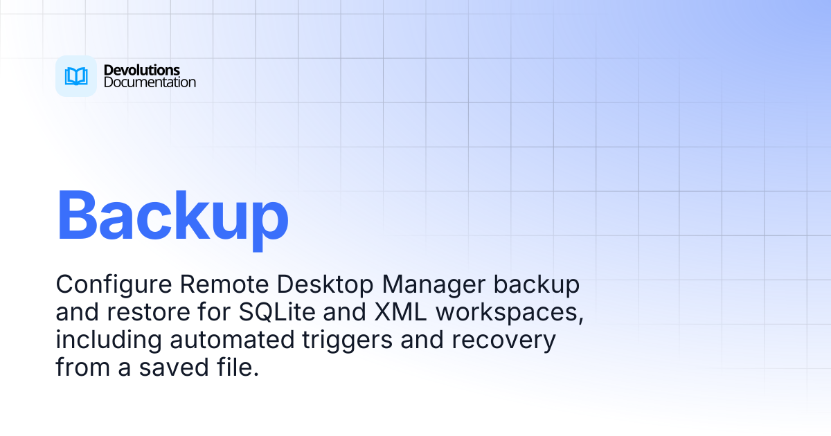 Backup | Devolutions RDM | Devolutions Documentation