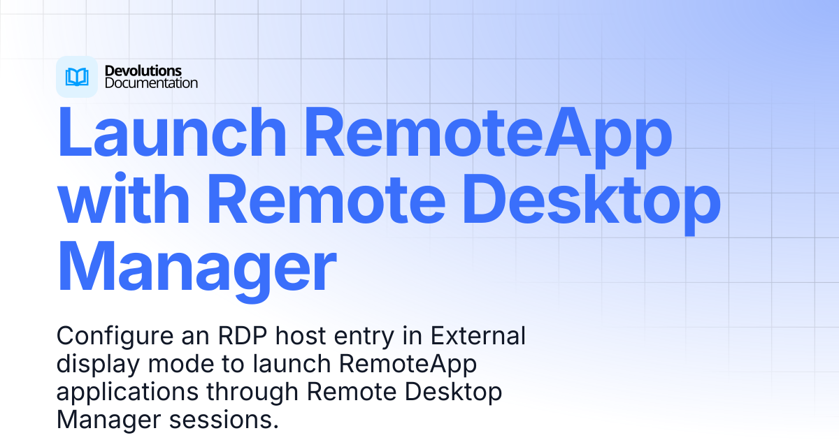 Launch RemoteApp with Remote Desktop Manager | Devolutions RDM ...