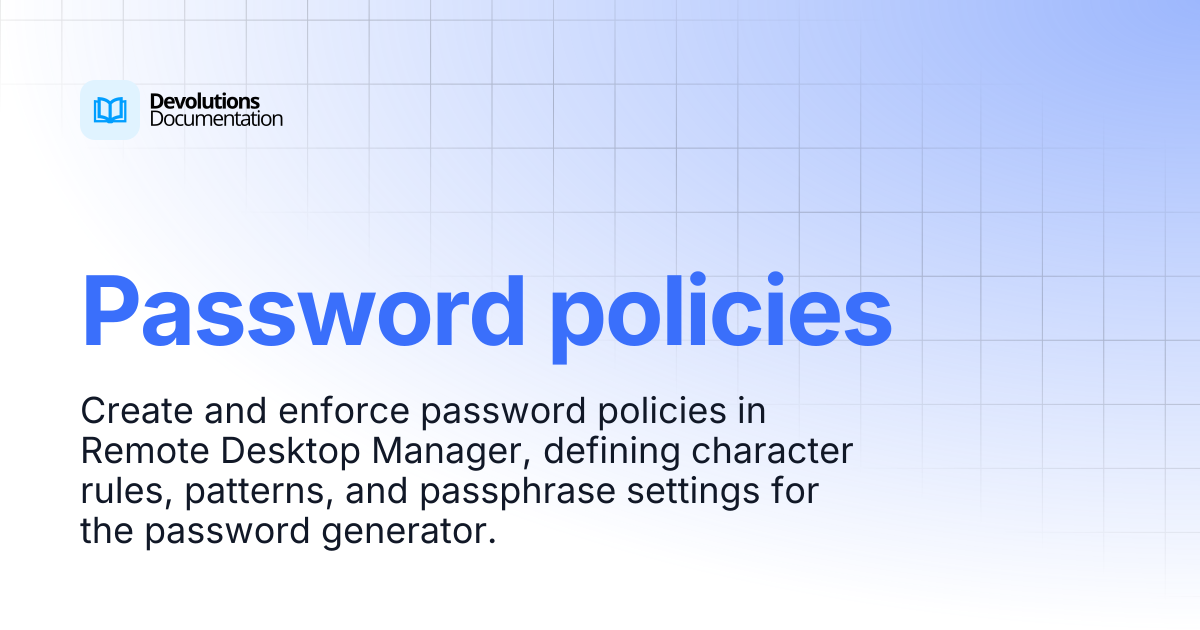 Password policies | Devolutions RDM | Devolutions Documentation