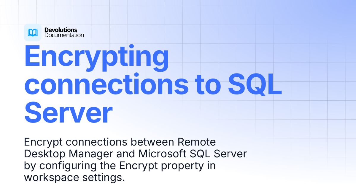 Encrypting connections to SQL Server | Devolutions RDM | Devolutions ...