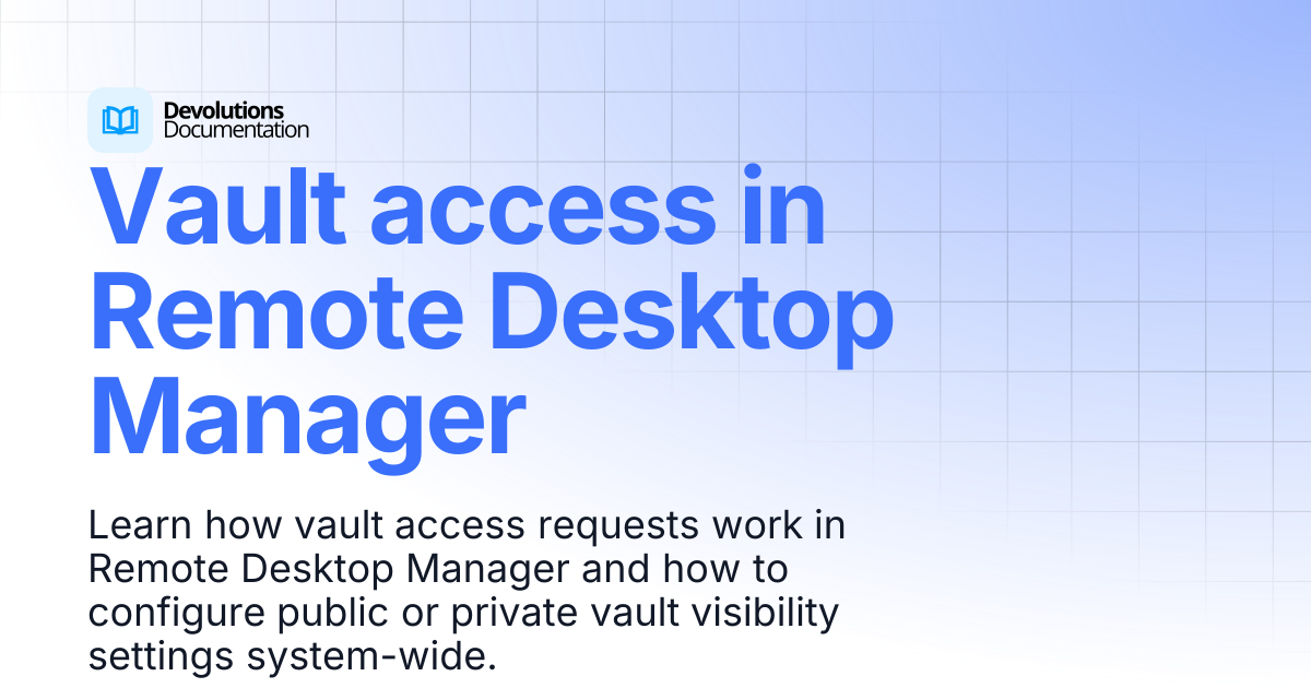 Vault access in Remote Desktop Manager | Devolutions RDM | Product ...