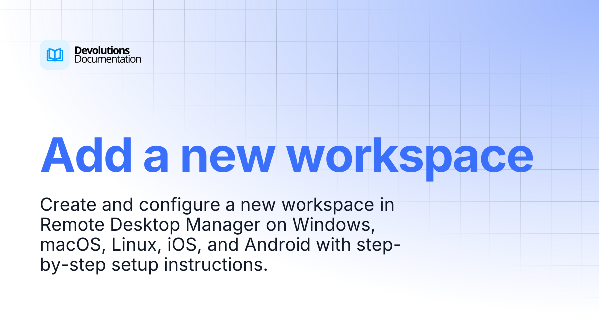 Add a new workspace | Devolutions RDM | Devolutions Documentation