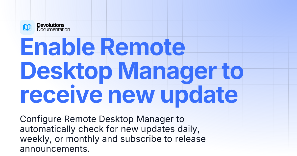 Enable Remote Desktop Manager to receive new update | Devolutions RDM ...