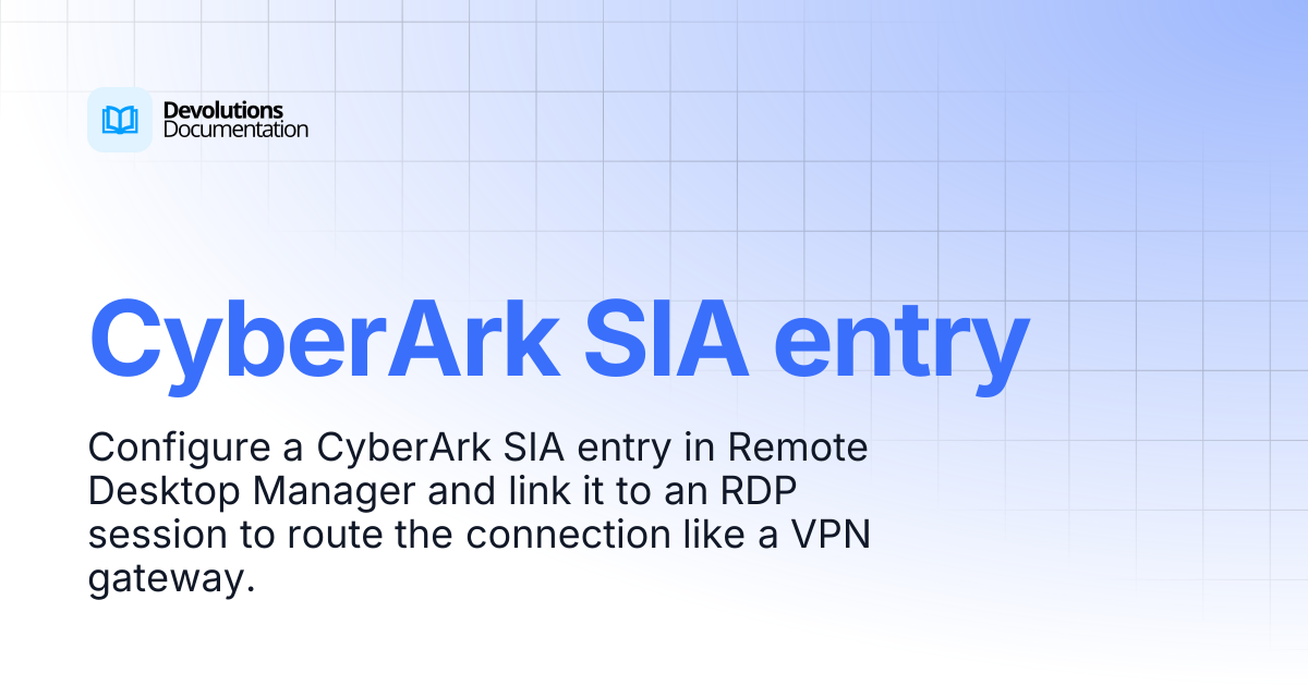 CyberArk SIA entry | Devolutions RDM | Product guides & reference