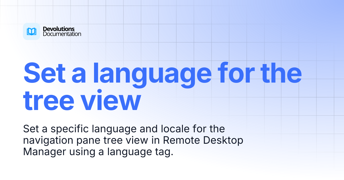 Set a language for the tree view | Devolutions RDM | Devolutions ...