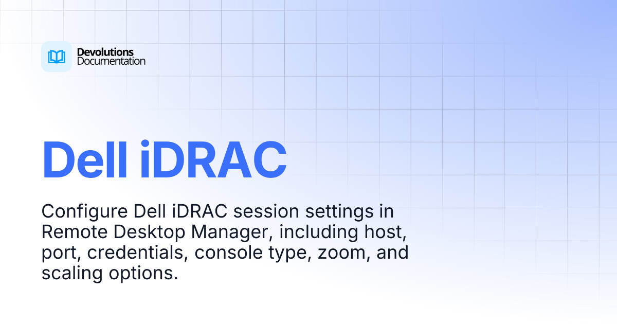 Dell iDRAC | Devolutions RDM | Product guides & reference