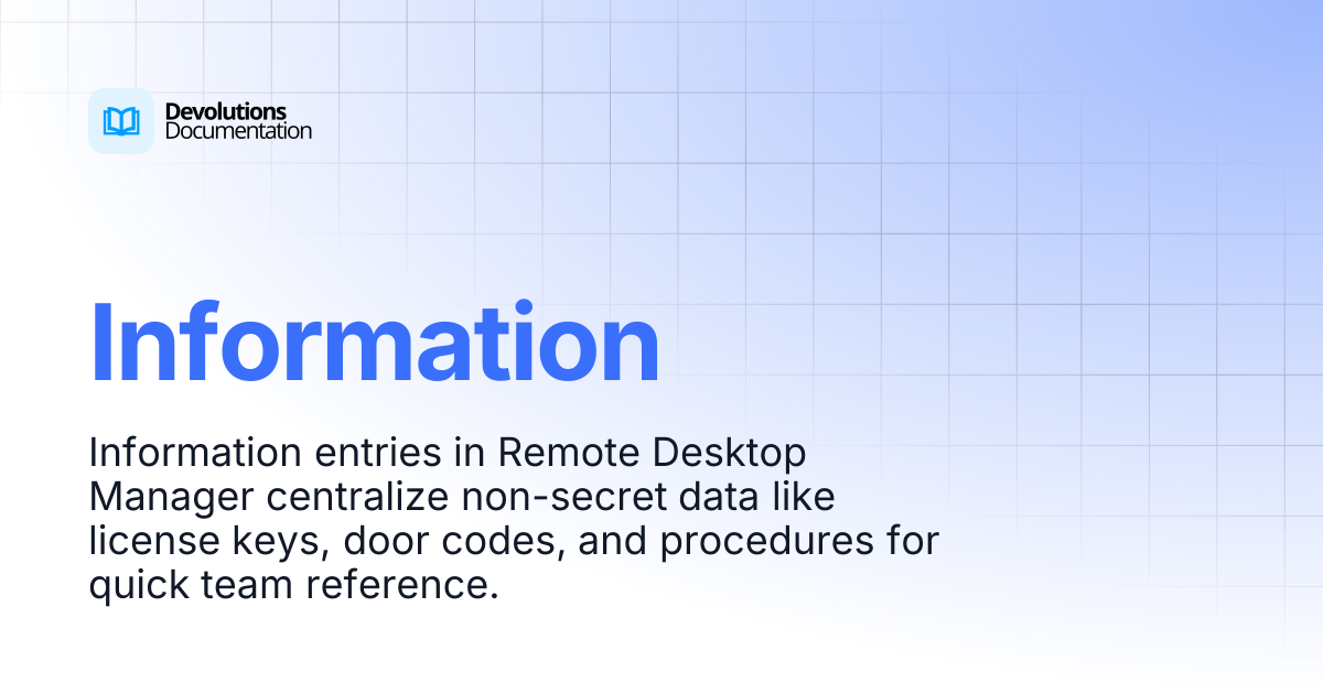 Information | Devolutions RDM | Devolutions Documentation