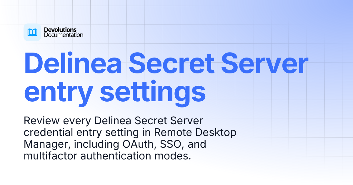 Delinea Secret Server entry settings | Devolutions RDM | Product guides ...