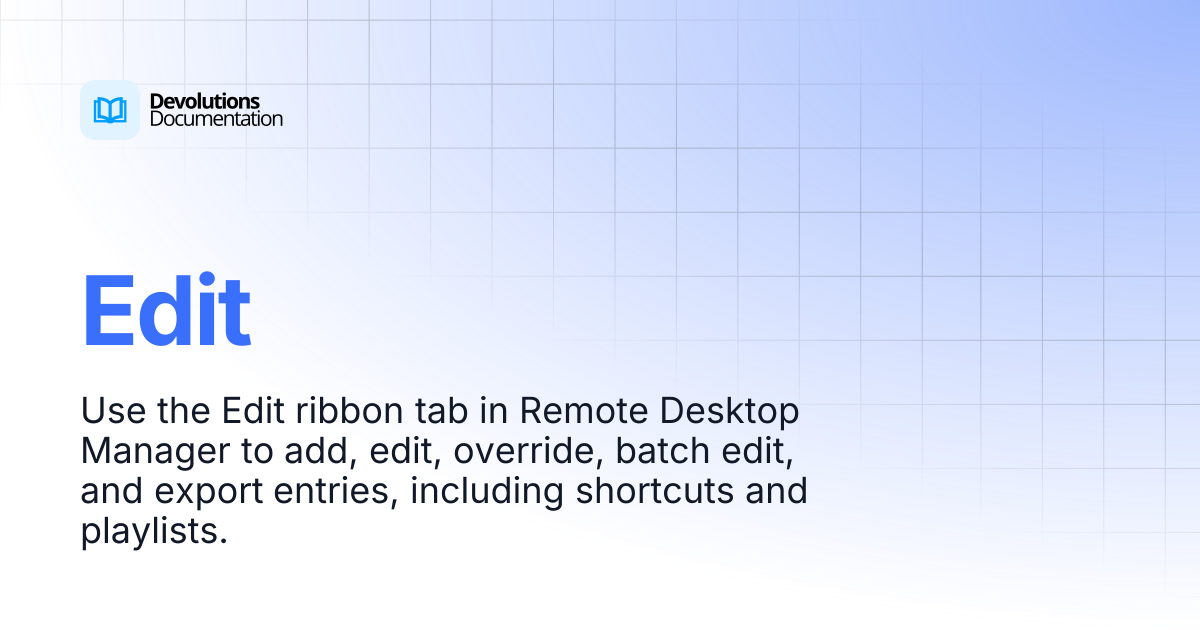 Edit | Devolutions RDM | Devolutions Documentation
