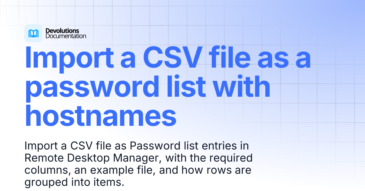 Import a CSV file as a password list with hostnames | Devolutions RDM ...